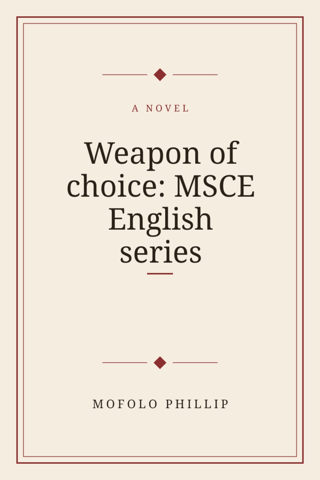 Weapon of choice: MSCE English series