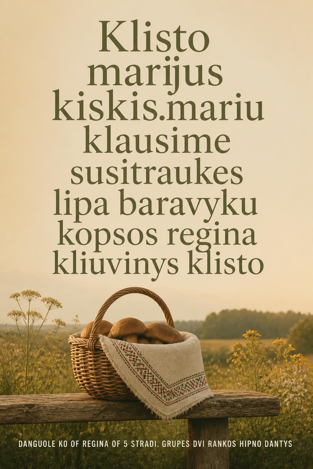 Klisto marijus kiskis.mariu klausime susitraukes lipa baravyku kopsos regina kliuvinys klisto