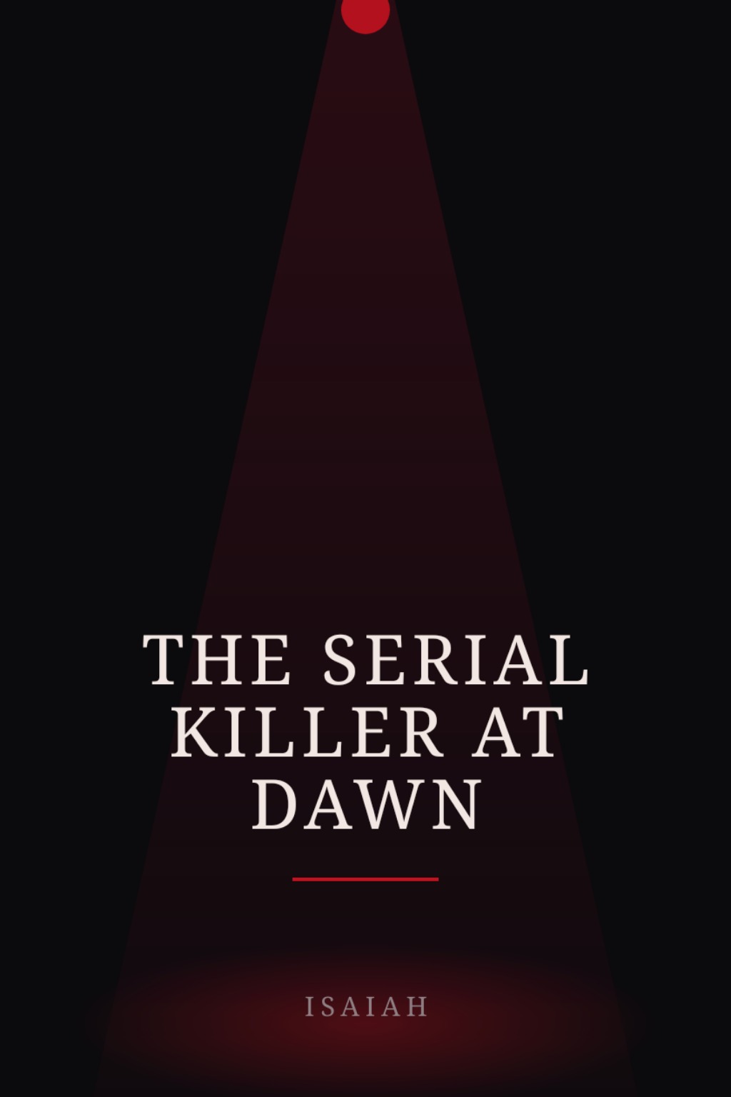 The serial killer at dawn 