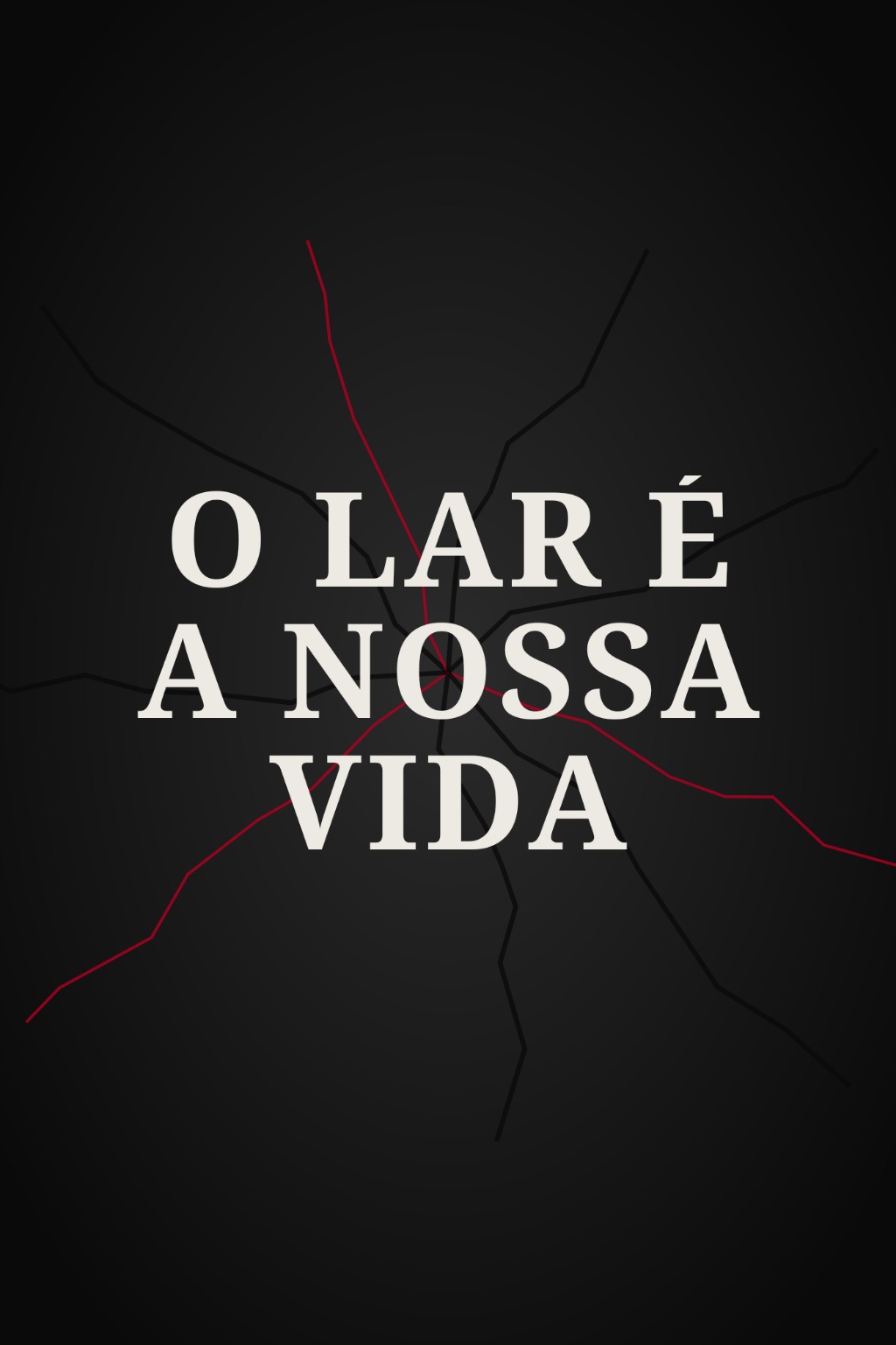 O lar é a nossa vida 