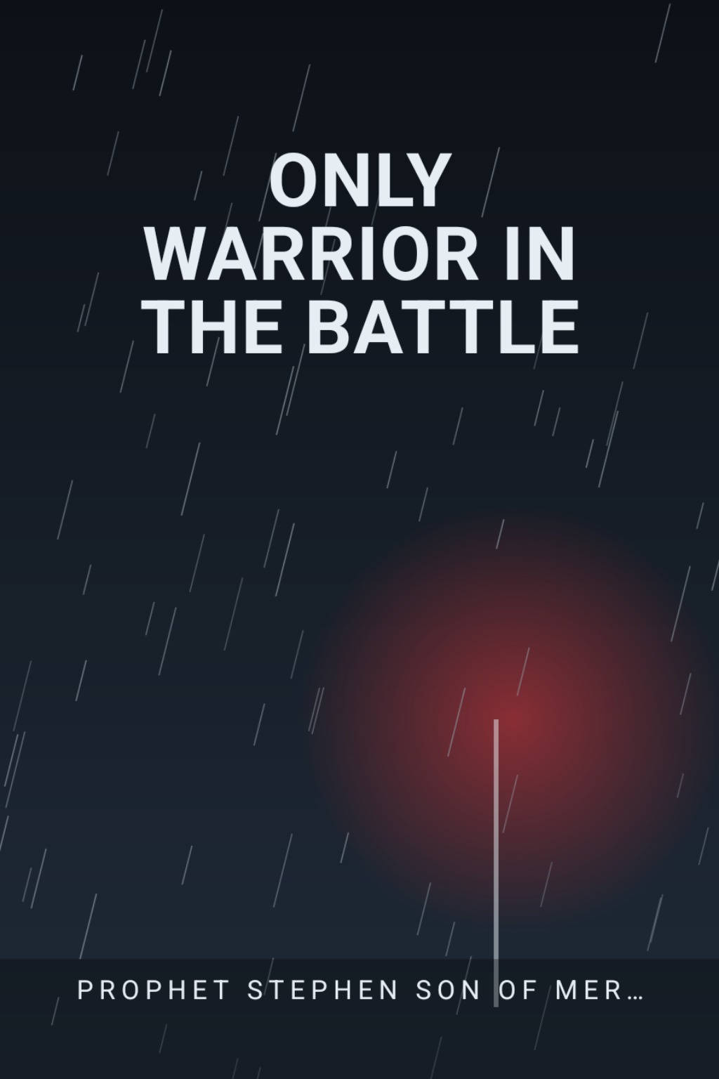 Only warrior in the battle 